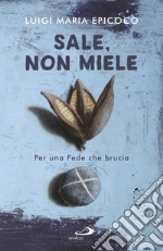 Sale, non miele. E-book. Formato EPUB ebook