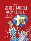 Storie di Brugola meccanico spaziale. E-book. Formato EPUB ebook