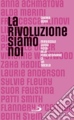 La rivoluzione siamo noi. E-book. Formato EPUB ebook