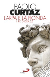 L'arpa e la fionda. E-book. Formato EPUB ebook di Paolo Curtaz