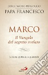 Marco: Il Vangelo del segreto svelato. E-book. Formato EPUB ebook