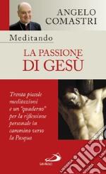 Meditando la Passione di Gesù. E-book. Formato EPUB ebook