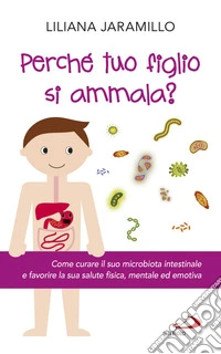 Perché tuo figlio si ammala?. E-book. Formato EPUB ebook