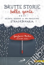 Brutte storie bella gente. E-book. Formato EPUB