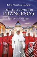 Tutti gli uomini di Francesco. E-book. Formato EPUB