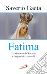 Fatima: La Madonna del Rosario e i segreti dei pastorelli. E-book. Formato EPUB ebook