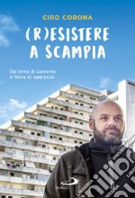 (R)esistere a Scampia. E-book. Formato EPUB