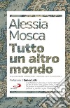 Tutto un altro mondo: Globalizzazione e innovazione tecnologica: la strada europea. E-book. Formato EPUB ebook