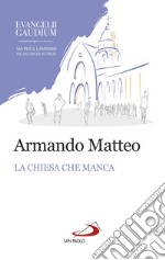 La Chiesa che manca. E-book. Formato EPUB ebook