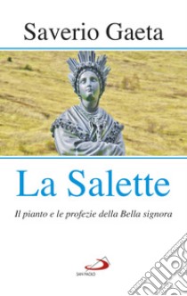 La Salette. E-book. Formato EPUB ebook di Saverio Gaeta