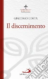 Il discernimento. E-book. Formato EPUB ebook di Giacomo Costa