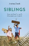 Siblings: Crescere fratelli e sorelle di bambini con disabilità. E-book. Formato EPUB ebook di Andrea Dondi