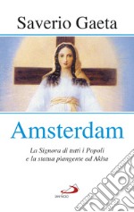 Amsterdam: La Signora di tutti i popoli e la statua piangente ad Akita. E-book. Formato EPUB ebook