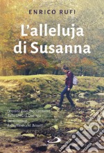 L'alleluja di Susanna: L'eredità di lei che non tornò dalla GMG di Cracovia. E-book. Formato EPUB