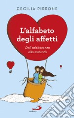 L'alfabeto degli affetti: Dall'adolescenza alla maturità. E-book. Formato EPUB ebook