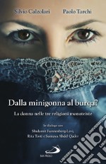 Dalla minigonna al burqa?: La donna nelle tre religioni monoteiste. E-book. Formato EPUB ebook