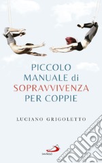 Piccolo manuale di sopravvivenza per coppie. E-book. Formato EPUB