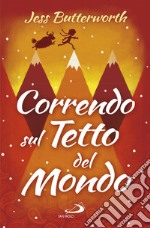 Correndo sul tetto del mondo. E-book. Formato EPUB ebook