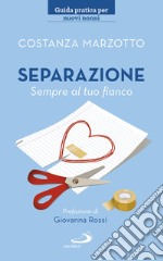 Separazione: Sempre al tuo fianco. E-book. Formato EPUB