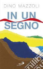 In un segno: Chiamati a collaborare alla grande opera della vita. E-book. Formato EPUB ebook