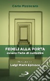 Fedeli alla porta: ovvero l'arte di custodire. E-book. Formato EPUB ebook