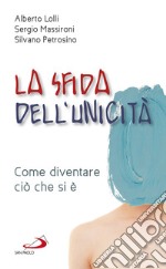 La sfida dell'unicità: Come diventare ciò che si è. E-book. Formato EPUB ebook