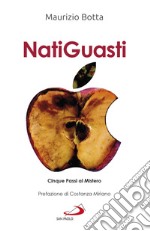 Natiguasti: Cinque Passi al Mistero. E-book. Formato EPUB ebook