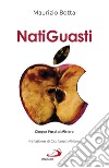 Natiguasti: Cinque Passi al Mistero. E-book. Formato EPUB ebook di Maurizio Botta