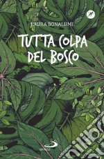 Tutta colpa del bosco. E-book. Formato EPUB ebook