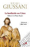La Familiarità con Cristo: Meditazioni sull¿anno liturgico. E-book. Formato EPUB ebook