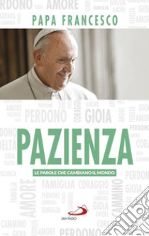 Pazienza. E-book. Formato EPUB ebook di  Papa Francesco