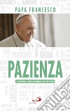 Pazienza. E-book. Formato EPUB ebook di  Papa Francesco
