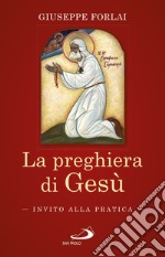 La preghiera di Gesù: Invito alla pratica. E-book. Formato EPUB ebook