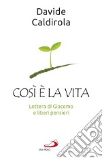 Così è la vita: Lettera di Giacomo e liberi pensieri. E-book. Formato EPUB ebook