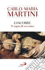 Giacobbe: Il sogno di un uomo. E-book. Formato EPUB ebook