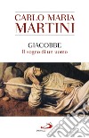 Giacobbe: Il sogno di un uomo. E-book. Formato EPUB ebook