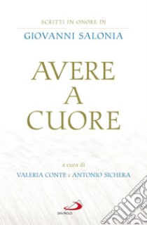 Avere a cuore: Scritti in onore di Giovanni Salonia. E-book. Formato EPUB ebook di Valeria Conte