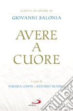 Avere a cuore: Scritti in onore di Giovanni Salonia. E-book. Formato EPUB ebook