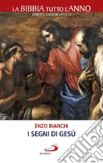 I segni di Gesù: Vivere il Tempo Ordinario / II. E-book. Formato EPUB ebook