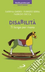 Disabilità: Ti tengo per mano. E-book. Formato EPUB