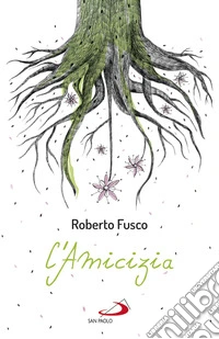 L’amicizia: Cocci di terracotta e una mano piagata. E-book. Formato EPUB ebook