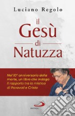 Il Gesù di Natuzza. E-book. Formato EPUB ebook