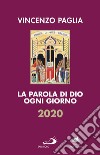 La Parola di Dio ogni giorno 2020. E-book. Formato EPUB ebook di Vincenzo Paglia