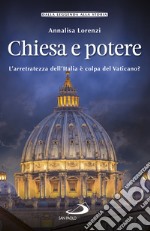 Chiesa e potere: L'arretratezza dell'Italia è colpa del Vaticano?. E-book. Formato EPUB ebook