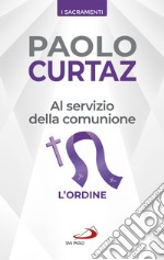 Al servizio della comunione: L'ordine. E-book. Formato EPUB ebook