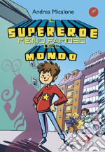 Il supereroe meno famoso nel mondo. E-book. Formato EPUB ebook