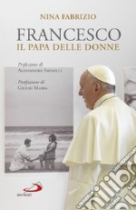 Francesco il papa delle donne. E-book. Formato EPUB ebook