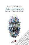 Il gioco dei frammenti: Raccontare l'enigma dell'identità. E-book. Formato EPUB ebook di Gaetano Piccolo