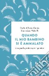 Quando il mio bambino si è ammalato: Una guida pratica per i genitori. E-book. Formato EPUB ebook