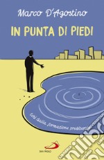 In punta di piedi: Echi dalla formazione presbiterale. E-book. Formato EPUB ebook